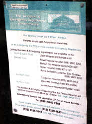 Notices have been posted at the Lagan Valley Accident and Emergency Department advising people of the new hours