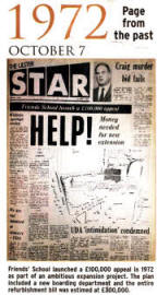 Friends' School launched a £100,000 appeal in 1972 as part of an ambitious expansion project. The plan included a new boarding department and the entire refurbishment bill was estimed at £300,000.