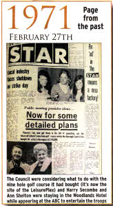 The Council were considering what to do with the nine hole golf course it had bought (it's now the site of the LeisurePlex) and Harry Secombe and Ann Shelton were staying in the Woodlands Hotel while appearing at the ABC to entertain the troops